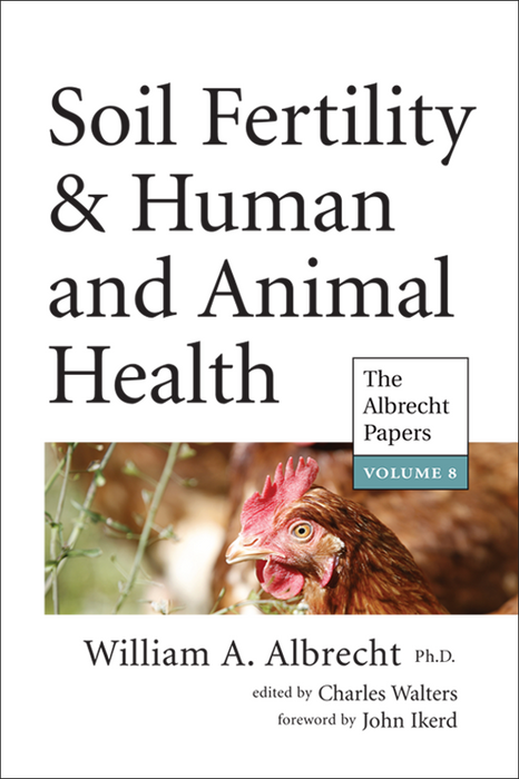 Albrecht's Soil Fertility & Human & Animal Health, Vol. VIII