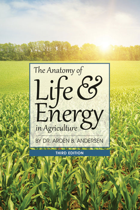 Anatomy of Life & Energy in Agriculture